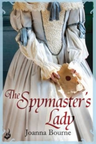 Kniha Spymaster's Lady: Spymaster 2 (A series of sweeping, passionate historical romance) Joanna Bourne