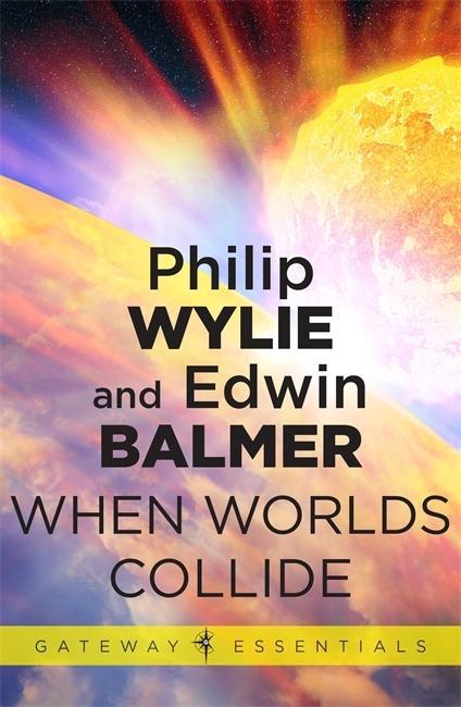 Carte When Worlds Collide Philip Wylie