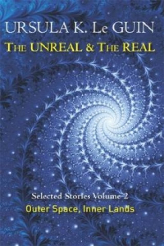 Книга Unreal and the Real Volume 2 Ursula K. Le Guin