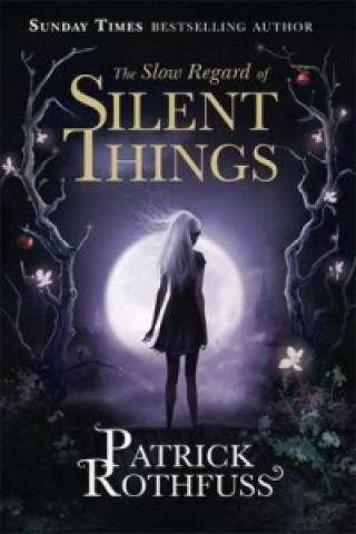 Book The Slow Regard of Silent Things Patrick Rothfuss