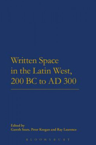 Książka Written Space in the Latin West, 200 BC to AD 300 Gareth Sears