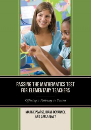 Kniha Passing the Mathematics Test for Elementary Teachers Darla Nagy