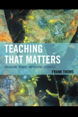 Βιβλίο Teaching that Matters Frank Thoms