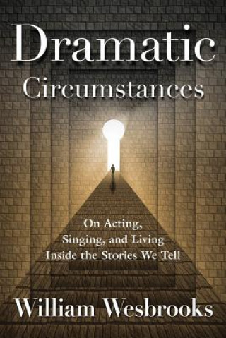 Knjiga Dramatic Circumstances William Wesbrooks