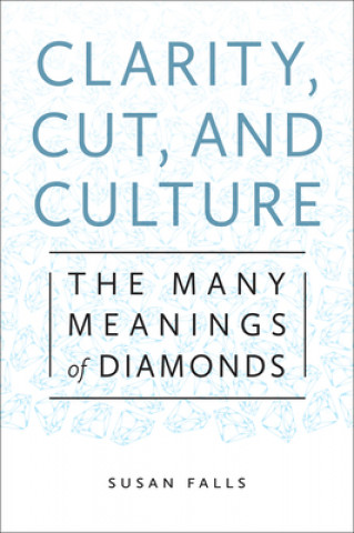 Книга Clarity, Cut, and Culture Susan Falls