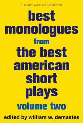 Carte Best Monologues from The Best American Short Plays William W. Demastes