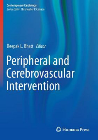 Kniha Peripheral and Cerebrovascular Intervention, 1 Deepak L. Bhatt