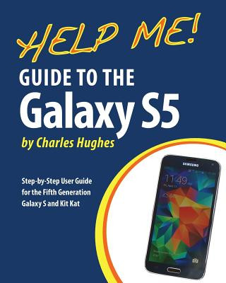 Kniha Help Me! Guide to the Galaxy S5 Charles Hughes