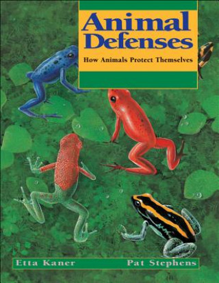 Könyv Animal Defenses Etta Kaner
