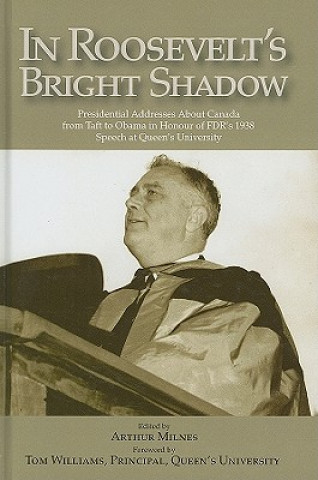 Libro In Roosevelt's Bright Shadow Arthur Milnes