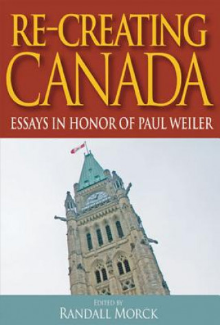 Buch Re-Creating Canada Randall Morck