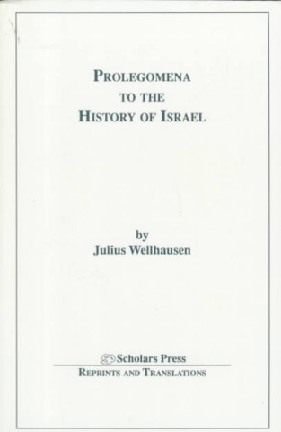 Carte Prolegomena to the History of Israel Julius Wellhausen