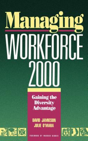 Knjiga Managing Workforce 2000 - Gaining the Diversity Advantage David Jamieson