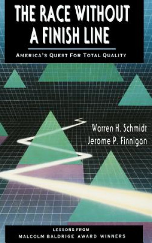 Książka Race Without A Finish Line: America's Quest fo For Total Qualtiy W.H. Schmidt