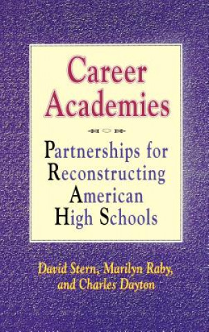 Carte Career Academies - Partnerships for Reconstructing  American High Schools David Stern