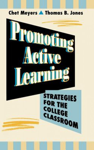 Knjiga Promoting Active Learning: Strategies for the Coll College Classroom C. Meyers