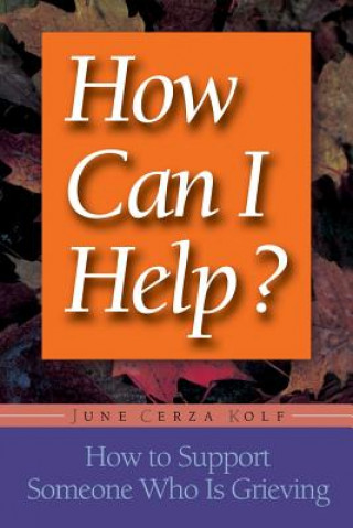 Kniha How Can I Help? June Cerza Kolf