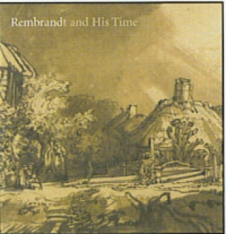 Carte Rembrandt and His Time Marian Bisanz-Prakken