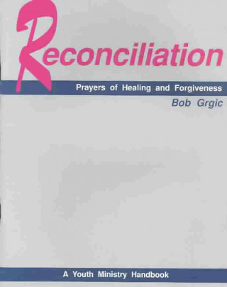 Kniha Reconciliation Bob Grgic