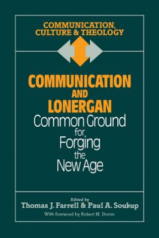 Könyv Communication and Lonergan Thomas J. Farrell