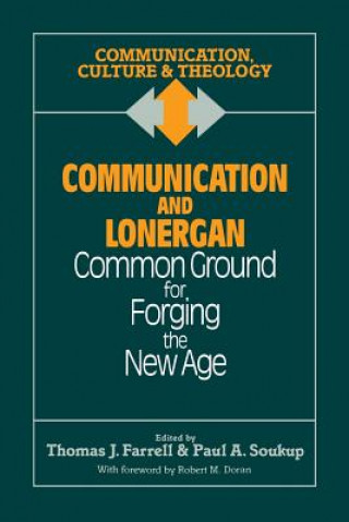 Livre Communication and Lonergan Thomas J. Farrell