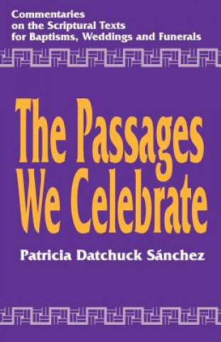 Kniha Passages We Celebrate Patricia Datchuck Sanchez
