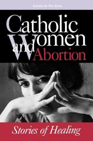 Книга Catholic Women & Abortion 