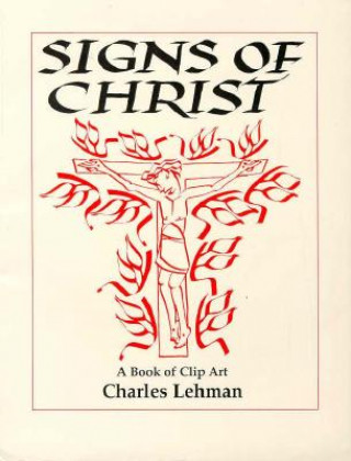Kniha Signs of Christ Charles Lehman