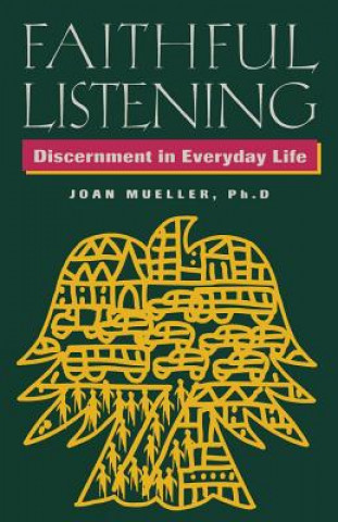 Kniha Faithful Listening Joan Mueller