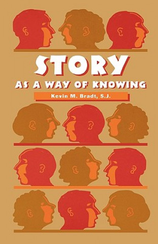 Carte Story as a Way of Knowing Kevin M. Bradt