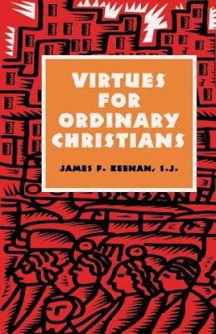 Kniha Virtues for Ordinary Christians James F. Keenan