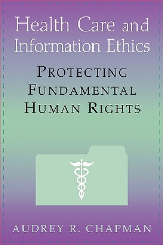 Carte Health Care and Information Ethics Audrey B. Chapman