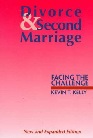 Kniha Divorce and Second Marriage Kevin T. Kelly
