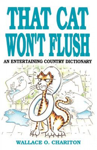 Kniha That Cat Won't Flush Wallace O. Chariton