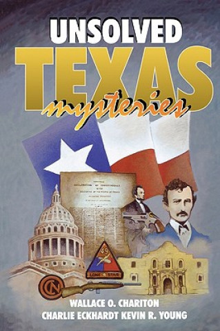 Könyv Unsolved Texas Mysteries Wallace O. Chariton