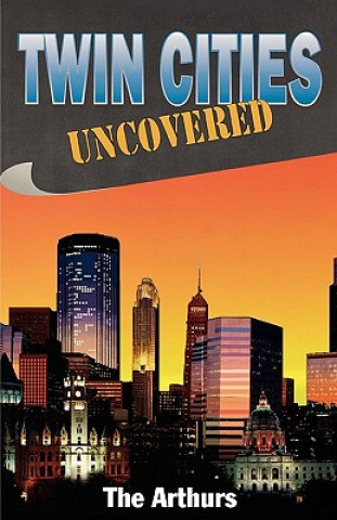 Книга Twin Cities Uncovered Jean Arthur