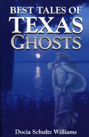 Knjiga Best Tales of Texas Ghosts Docia Schultz Williams