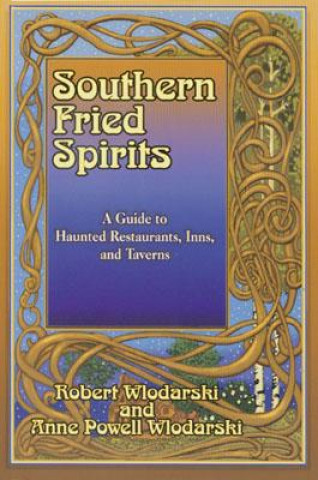 Książka Southern Fried Spirits Robert Wlodarski