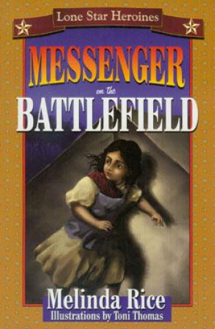 Kniha Messenger on the Battlefield Melinda Rice