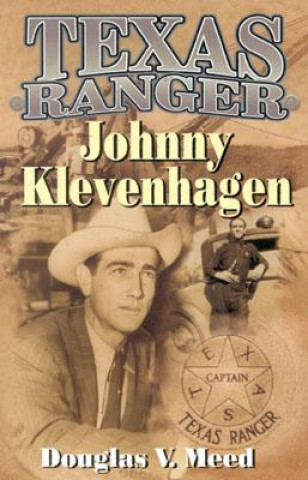 Kniha Texas Ranger Johnny Klevenhagen Douglas V. Meed