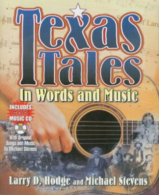 Könyv Texas Tales In Words & Music Larry D. Hodge