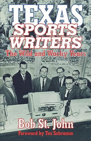 Kniha Texas Sports Writers St. Bob John