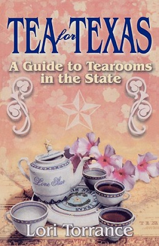 Книга Tea for Texas Lori Torrance