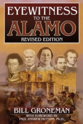 Kniha Eyewitness to the Alamo Bill Groneman