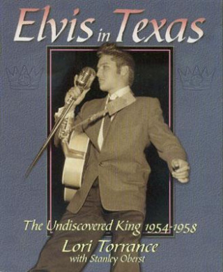 Kniha Elvis In Texas Stanley Oberst