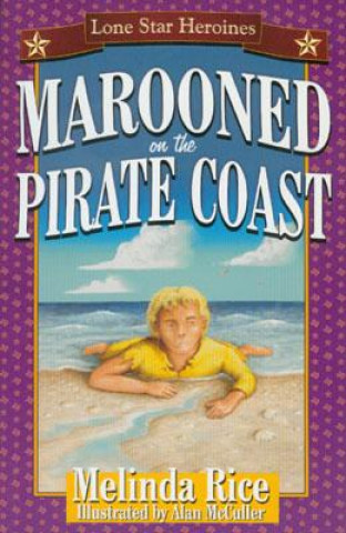 Kniha Marooned On The Pirate Coast Melinda Rice