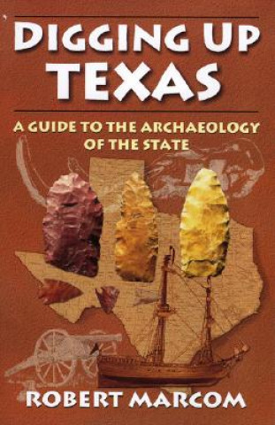 Buch Digging Up Texas Robert Marcom