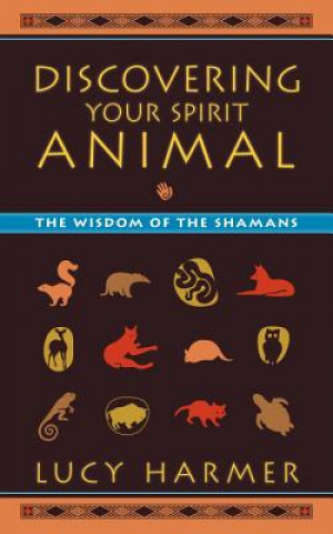 Книга Discovering Your Spirit Animal Lucy Harmer