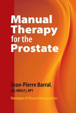 Kniha Manual Therapy for the Prostate Jean-Pierre Barral