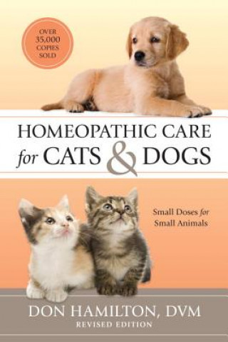 Kniha Homeopathic Care for Cats and Dogs, Revised Edition Don Hamilton